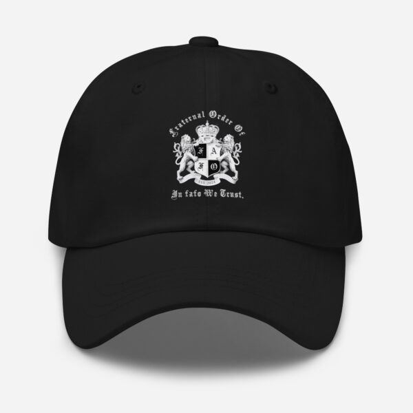 Fraternal Order Of FAFO™ Dad Hat - BW